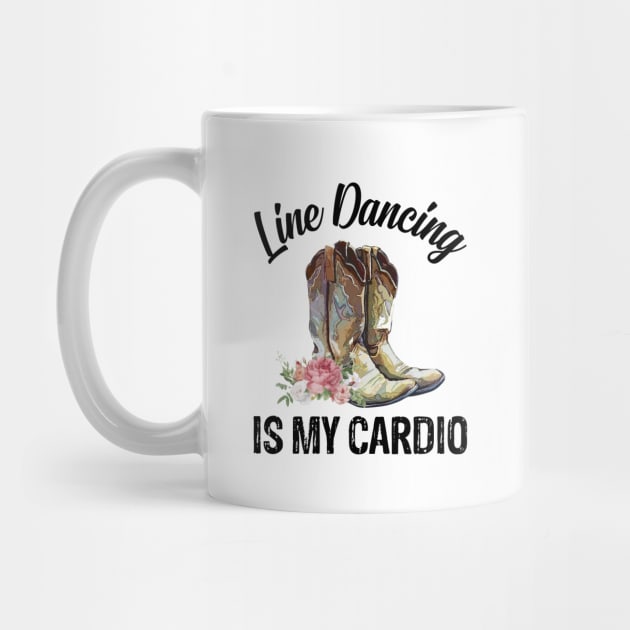 Line Dancing Is My Cardio Country Boots by AnnetteNortonDesign